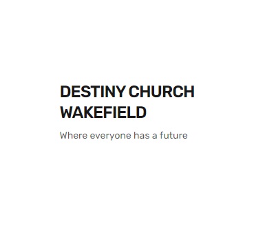 Destiny Christian Church - Wakefield
