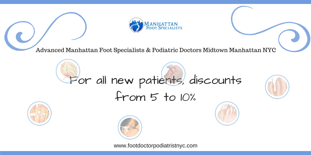 Discount from Manhattan Foot Specialists Upper East Side for all new patients