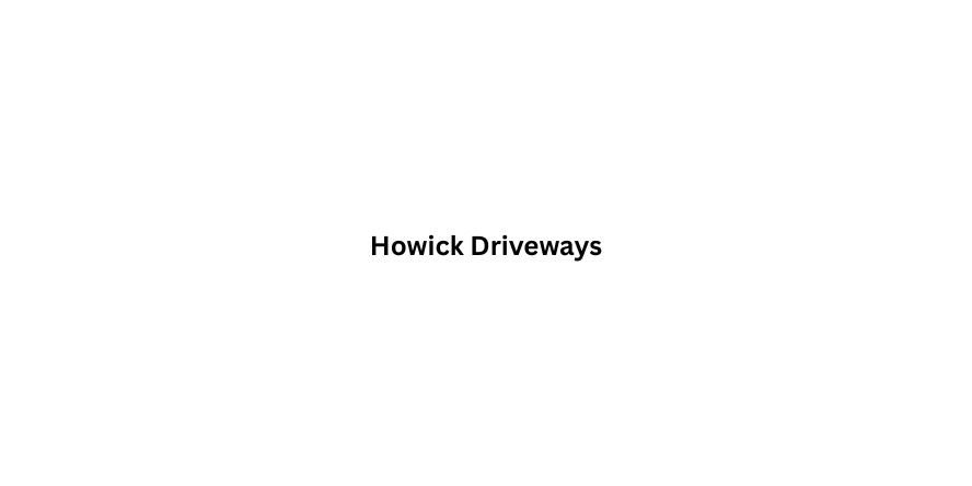 Howick Driveways
