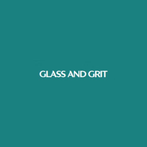 Glass and Grit