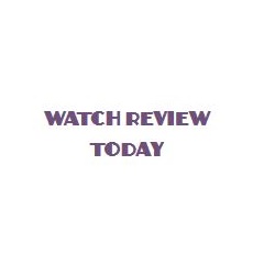 Watch Review Today