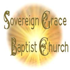 Sovereign Grace Baptist Church