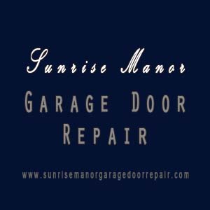 Sunrise Manor Garage Door Repair