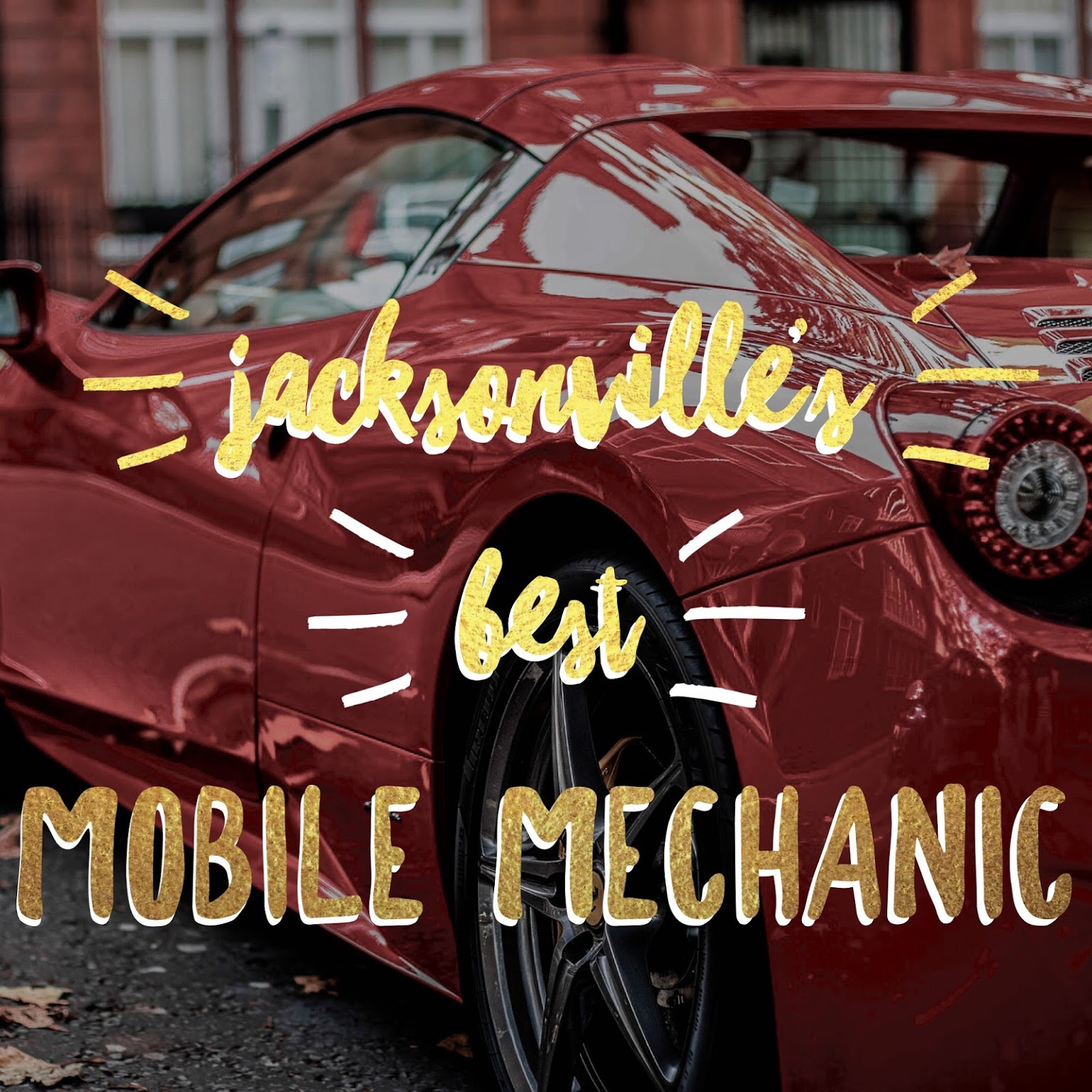 JACKSONVILLE'S BEST MOBILE MECHANIC