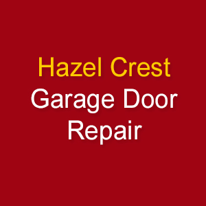 Hazel Crest Garage Door Repair