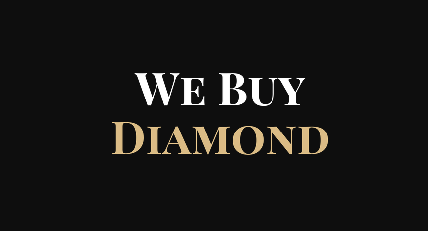 We Buy Diamond