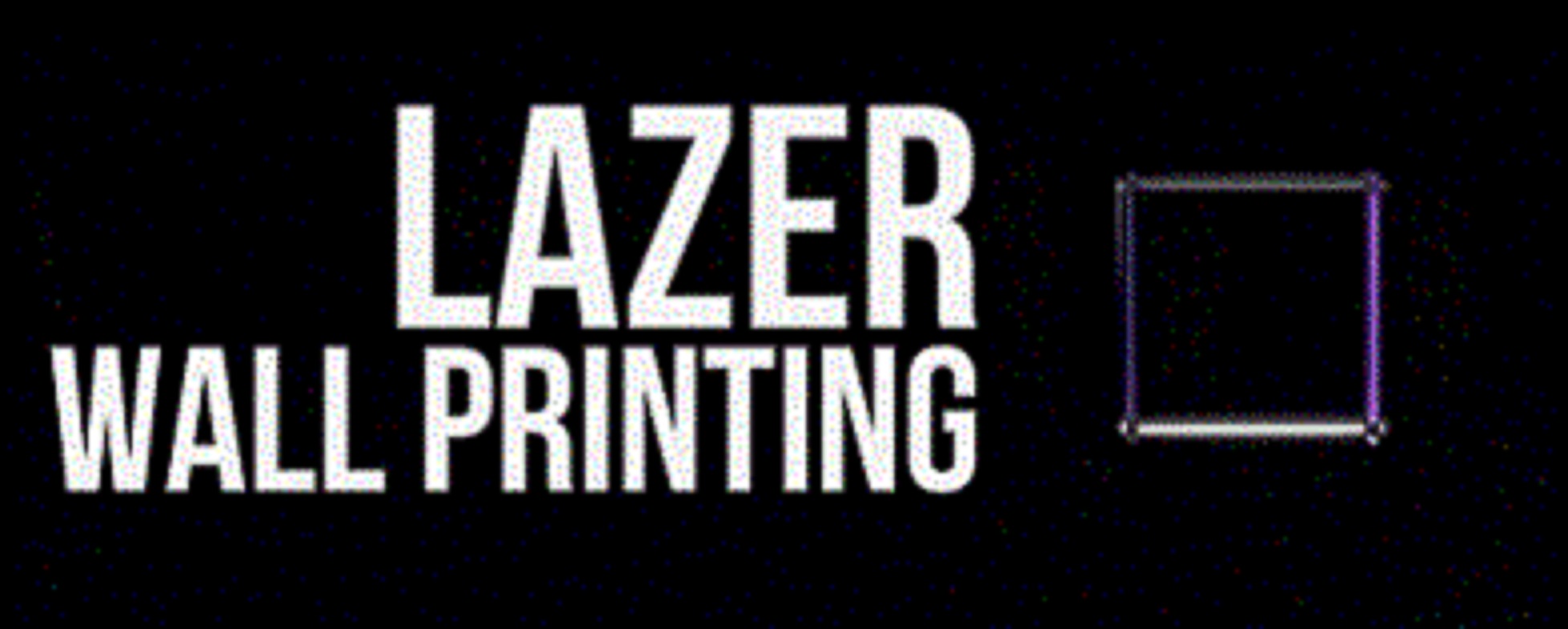 Lazer Wall Printing