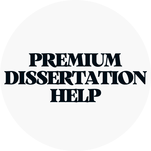 Premium Dissertation Help