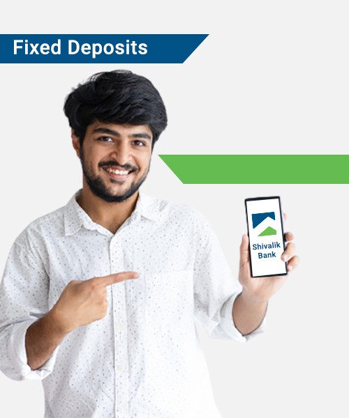 Open Fixed Deposit Account Online - Shivalik Small Finance Bank