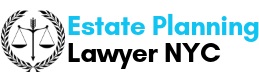 Estate Planning Lawyer NYC