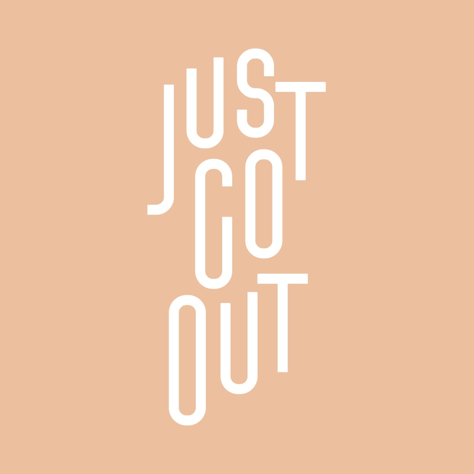 Just Go Out