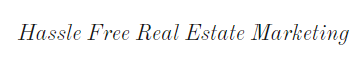 Hassle Free Real Estate Marketing