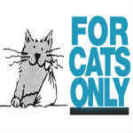 For Cats Only