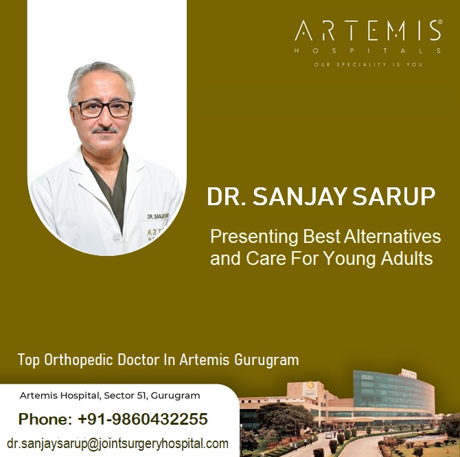 Dr. Sanjay Sarup top orthopedic doctor in Artemis Gurugram