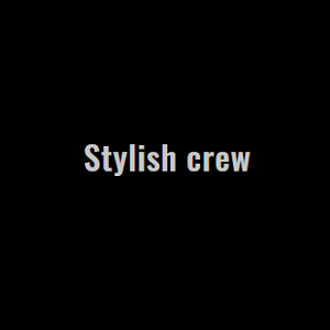 Stylish crew