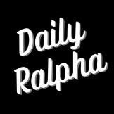 Daily Ralpha