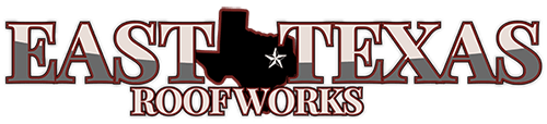 EAST TEXAS ROOF WORKS