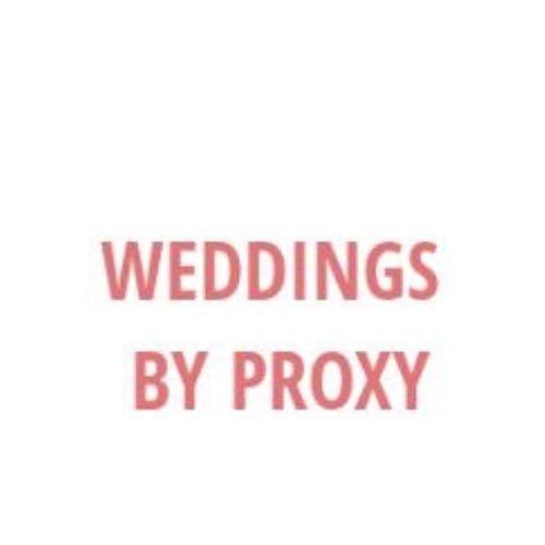 Weddings By Proxy