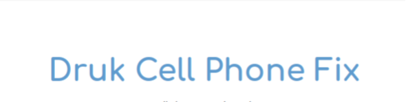 Druk Cell Phone Fix