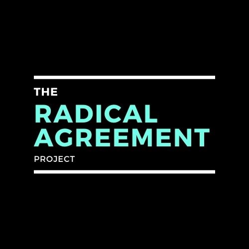 The Radical Agreement Project