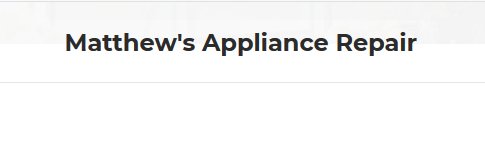 Matthew's Appliance Repair