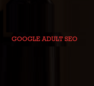 Google Adult SEO