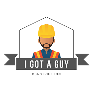 I Got A Guy Construction