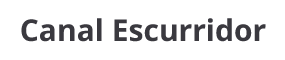 Canal Escurridor