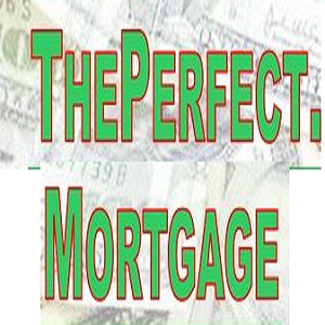 The Perfect Mortgage