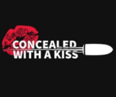 Concealed With A Kiss