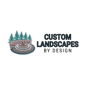 Custom Landscapes by Design