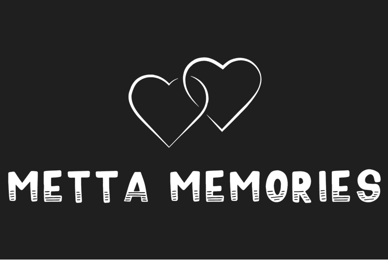 Metta Memories