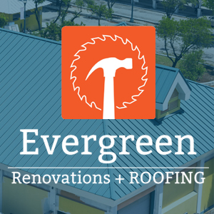 Evergreen Renovations & Roofing