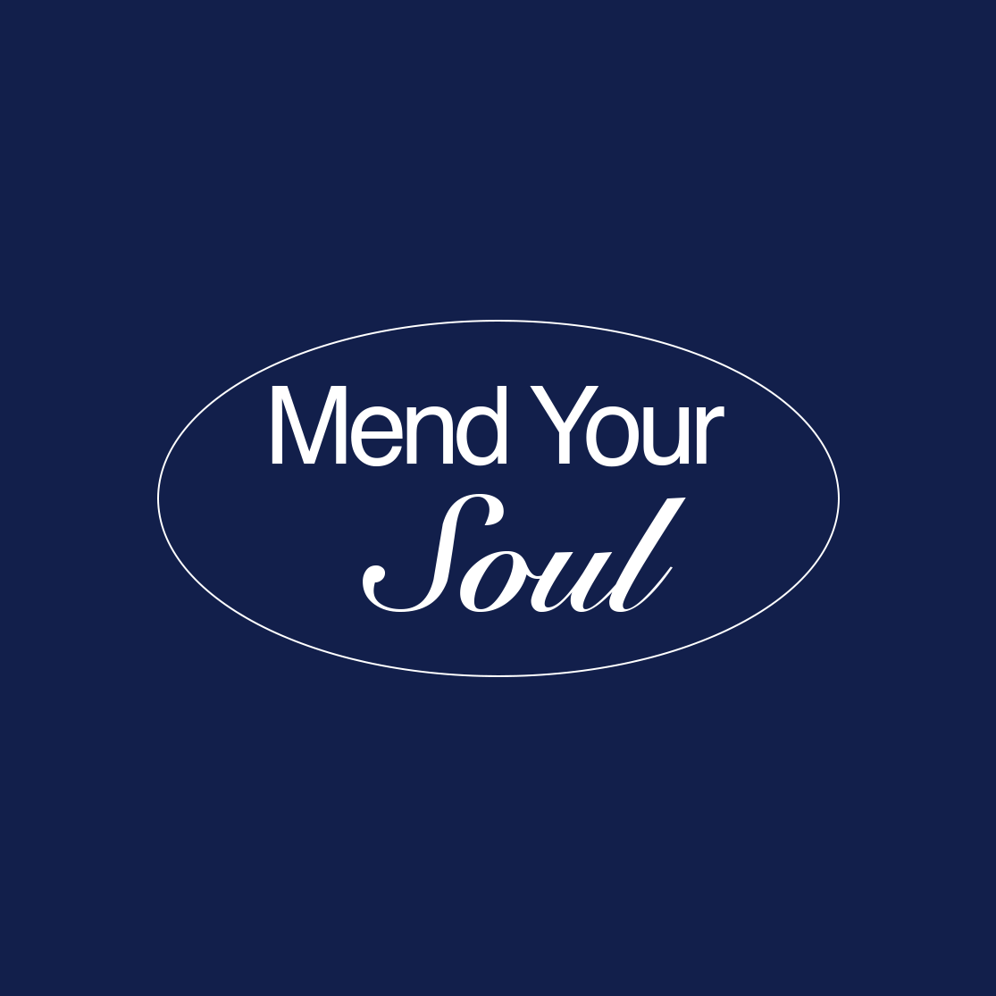 Mend Your Soul