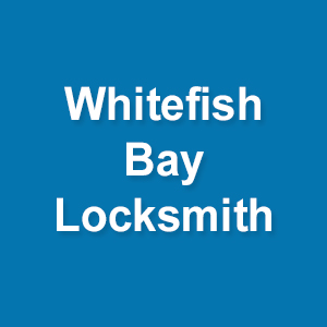 Whitefish Bay Locksmith