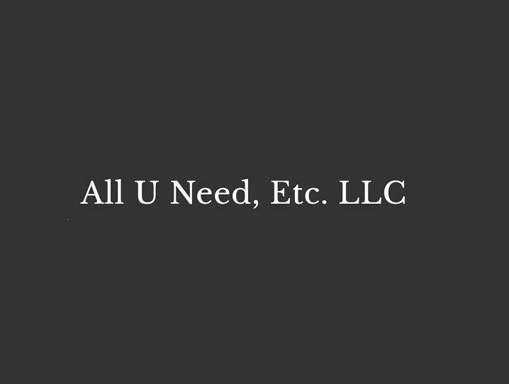 All U Need , Etc. LLC