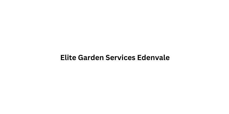 Elite Garden Services Edenvale