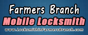 Farmers Branch Mobile Locksmith