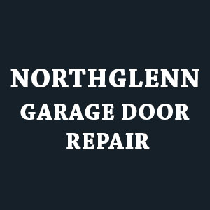 Northglenn Garage Door Repair