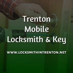 Trenton Mobile Locksmith & Key