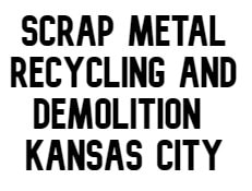 Scrap Metal Recycling and Demolition Kansas City