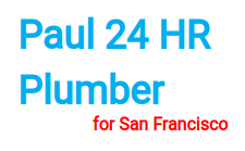 Paul 24 HR Emergency Plumber San Francisco