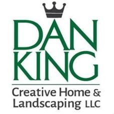 Dan King Creative Home and Landscaping 