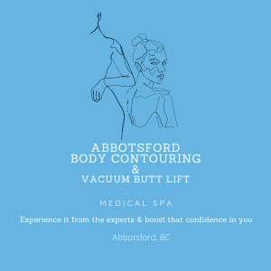 Abbotsford Body Contouring & ​Vacuum Butt Lift