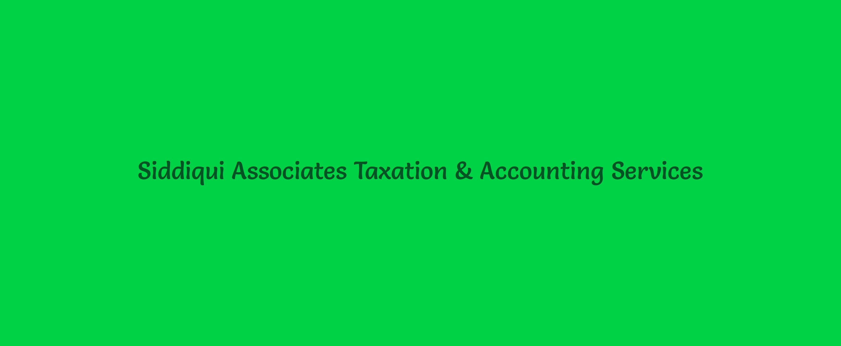 Siddiqui Associates Taxation & Accounting Services