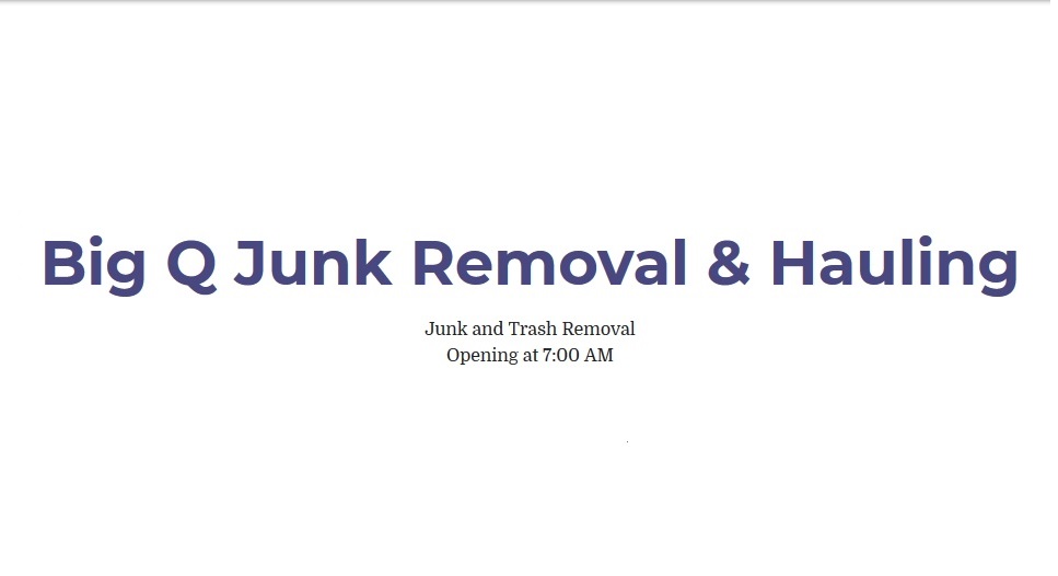 Big Q junk Removal & Hauling