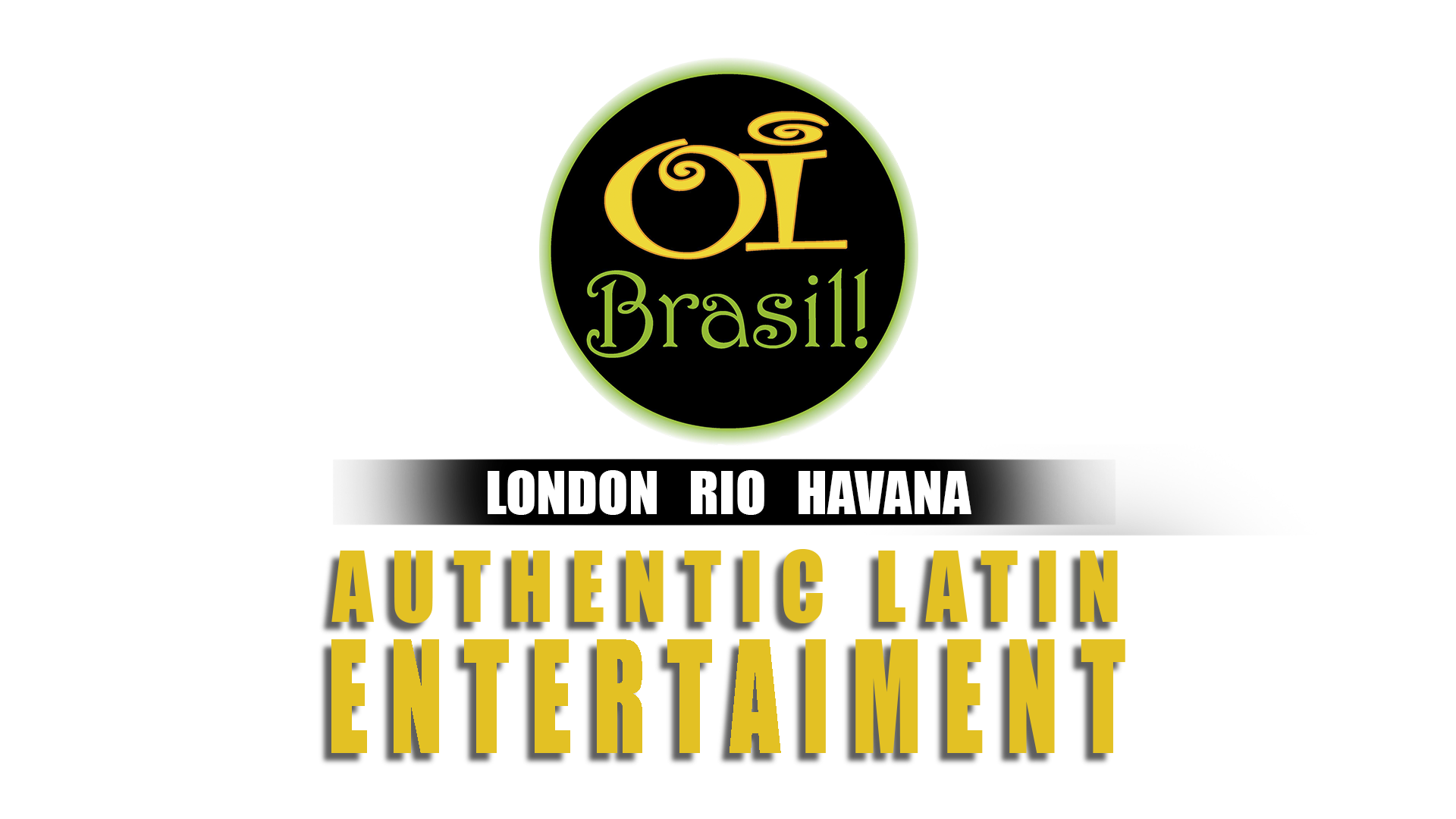 Oi Brasil - Brazilian & Cuban Shows London