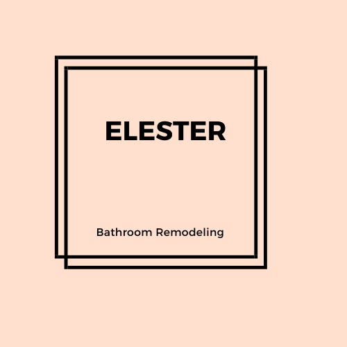 Elester Bathroom Remodel Works