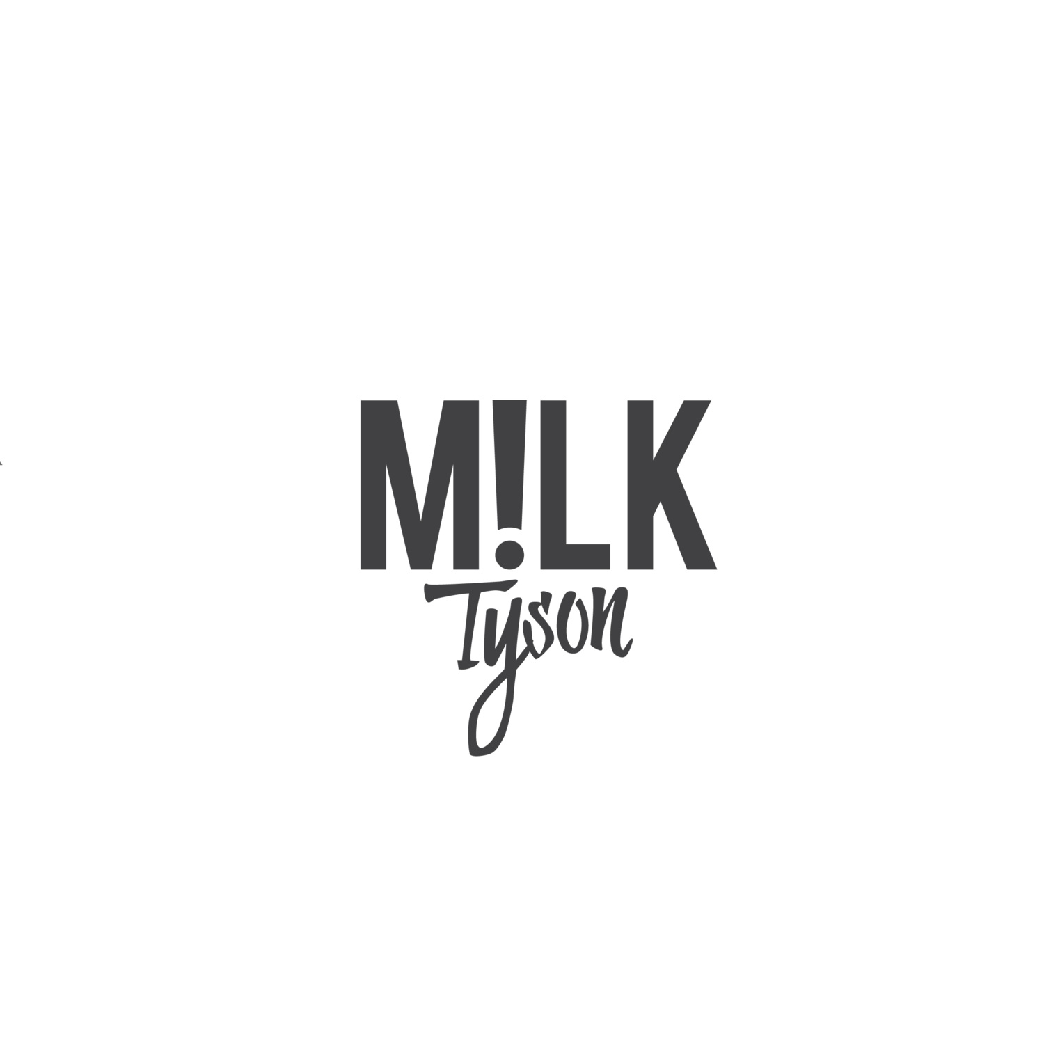 MIlk Tyson