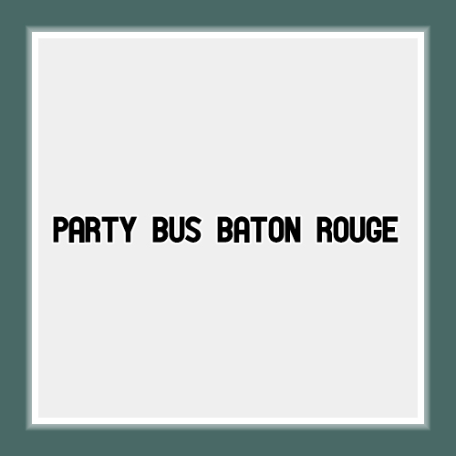 Party Bus Baton Rouge